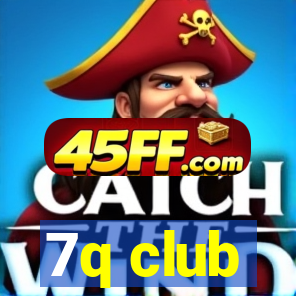 7q club